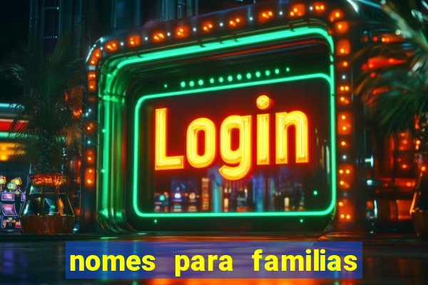 nomes para familias em jogos